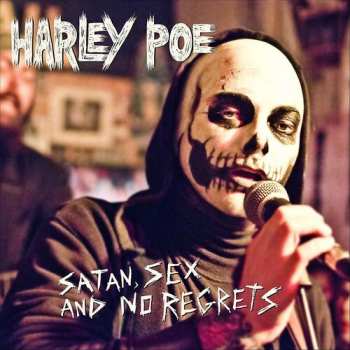 Album Harley Poe: Satan, Sex and No Regrets