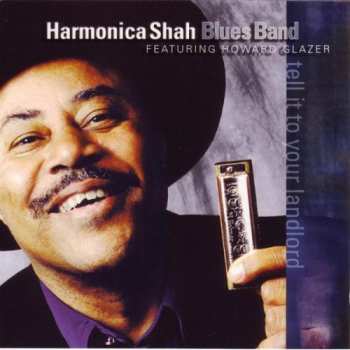 Album Harmonica Shah: Tell It To Your Landlord