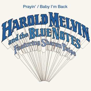 SP Harold Melvin And The Blue Notes: Prayin' / Baby I'm Back