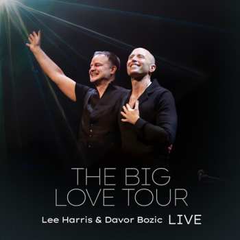 Album Harris,lee / Bozic,davor: Big Love Tour Live
