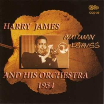 CD Harry James And His Orchestra: Autumn Leaves 1954