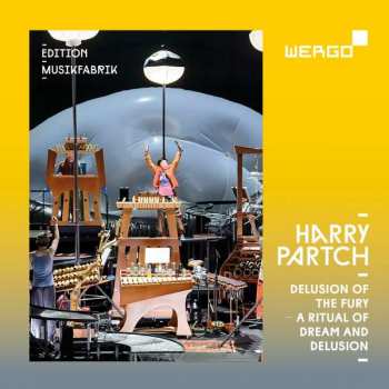 CD Harry Partch: Delusion Of The Fury - A Ritual Of Dream And Delusion