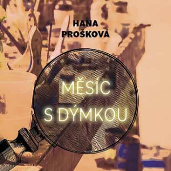CD Hašek Gustav: Prošková: Měsíc S Dýmkou
