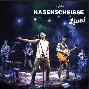 Hasenscheisse: 11 1/2 Jahre Hasenscheisse Live!