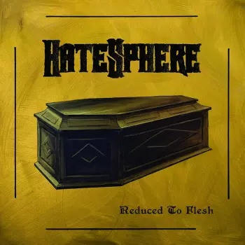 HateSphere: Reduced to Flesh