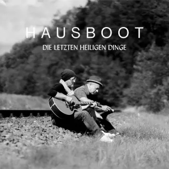 Hausboot: Die Letzten Heiligen Dinge