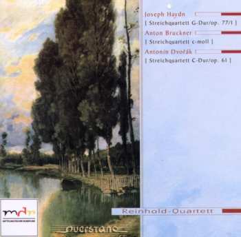 CD Haydn / Bruckner / Dvorak / Reinhold String Quarte: String Quartet