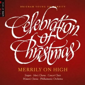 Hayes / Helvey / Byu Combined Choirs & Orch: Celebration Of Christmas: Merry