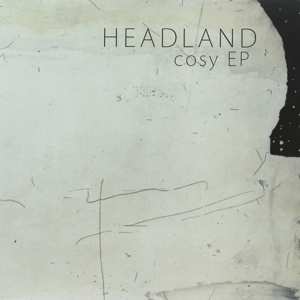 LP Headland: Cosy EP CLR | LTD