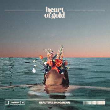 CD Heart Of Gold: Beautiful Dangerous