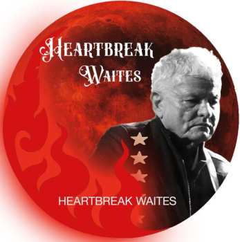 Album Heartbreak Waites: Heartbreak Waites