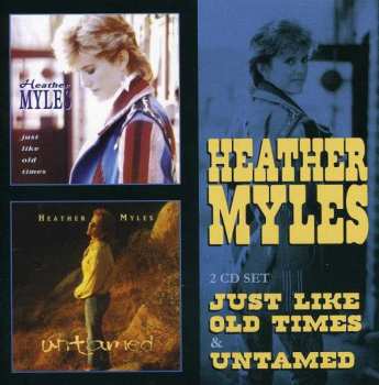 2CD Heather Myles: Just Like Old Times & Untamed