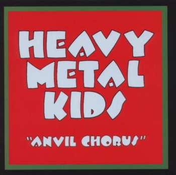 CD Heavy Metal Kids: Anvil Chorus