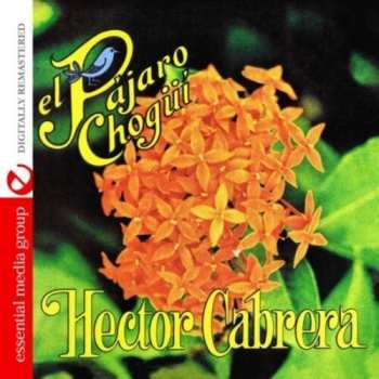 Album Hector Cabrera: Vives En Mi / El Pajaro Chogui