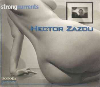 Album Hector Zazou: Strong Currents