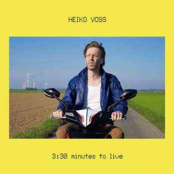 LP Heiko Voss: 3:30 Minutes To Live