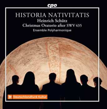 Album Heinrich Schütz: Historia Nativitatis - Christmas Oratorio After SWV 435