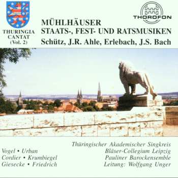 CD Johann Sebastian Bach: Mühlhäuser Staats-, Fest- Und Ratsmusiken