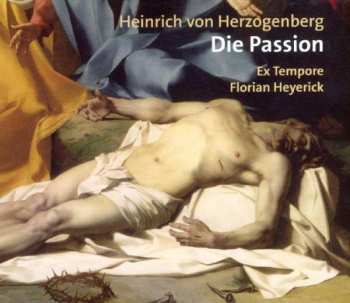 2CD Heinrich Von Herzogenberg: Die Passion