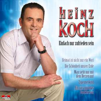 Album Heinz Koch: Einfach Nur Zufrieden Sein