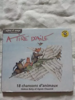 A Tire D'ailes - 18 Chansons D'animaux