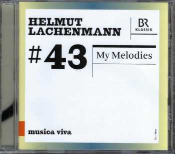 CD Helmut Lachenmann: My Melodies