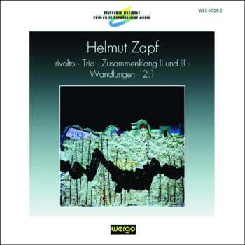 CD Helmut Zapf: rivolto · Trio · Zusammenklang II Und III · Wandlungen · 2:1