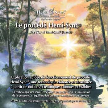 CD Hemi-Sync: Le ProcÉdÉ Hemi-sync®