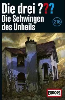 Hendrik Buchna: Die Drei ??? 216 - Die Schwingen Des Unheils