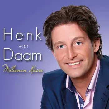 Henk van Daam: Millionen Küsse