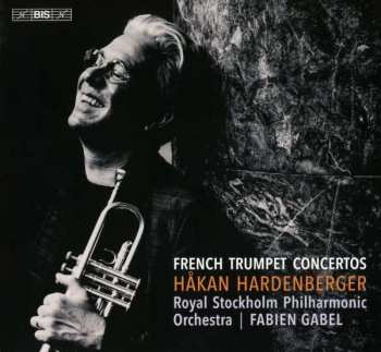 SACD Håkan Hardenberger: French Trumpet Concertos