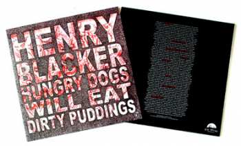 LP Henry Blacker: Hungry Dogs Will Eat Dirty Puddings