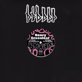 Henry Greenleaf: Brawn