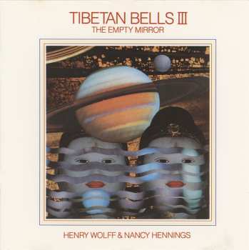Album Henry Wolff & Nancy Hennings: Tibetan Bells III (The Empty Mirror)