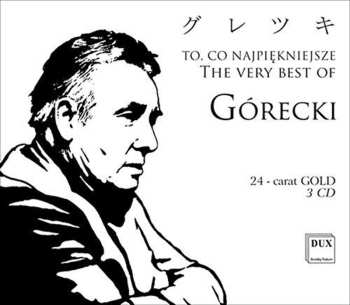Album Henryk Górecki: To, Co Najpiękniejsze (The Very Best Of Górecki)