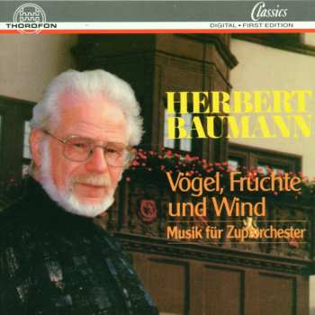 CD Herbert Baumann: Vögel, Früchte Und Wind. Musik Für Zupforchester