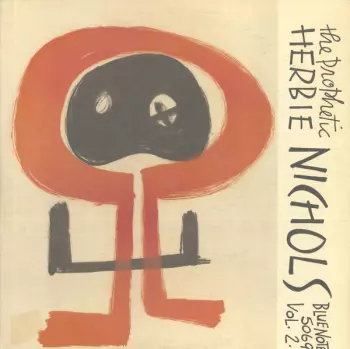 The Prophetic Herbie Nichols Vol. 2