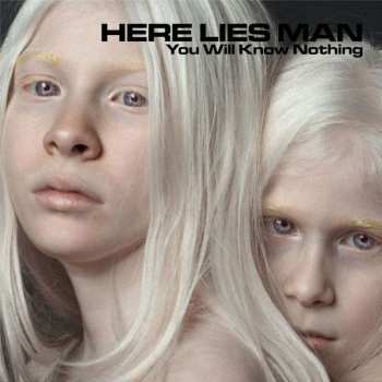 LP Here Lies Man: You Will Know Nothing