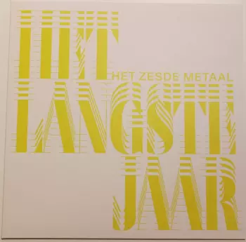 Het Zesde Metaal: Het Langste Jaar