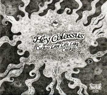 CD Hey Colossus: Cuckoo Live Life Like Cuckoo