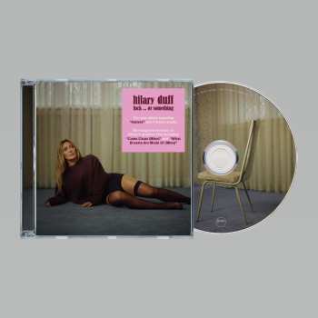 CD Hilary Duff: Luck... Or Something (limited Indie Exclusive Edition) (+ Poster)