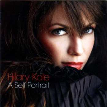 CD Hilary Kole: A Self Portrait