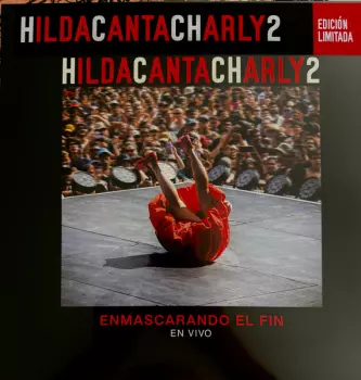 Hilda Lizarazu: HILDACANTACHARLY2 Enmascarando El Fin (En Vivo)