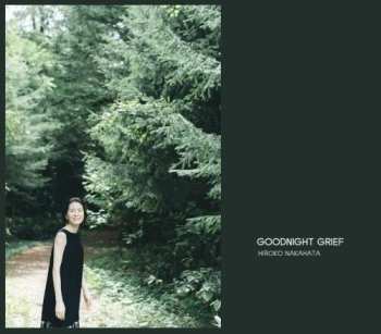 Album Hiroko Nakahata: Goodnight Grief
