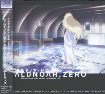 Album Hiroyuki Sawano: Aldnoah.Zero Original Soundtrack = アルドノア・ゼロ オリジナル・サウンドトラック