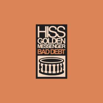 CD Hiss Golden Messenger: Bad Debt