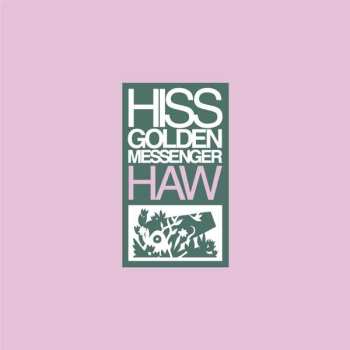 CD Hiss Golden Messenger: Haw
