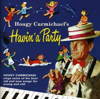 Album Hoagy Carmichael: Havin' A Party