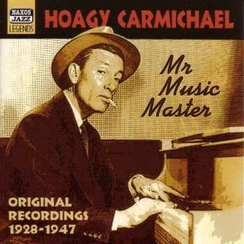 CD Hoagy Carmichael: Mr. Music Master. Original Recordings 1928-1947