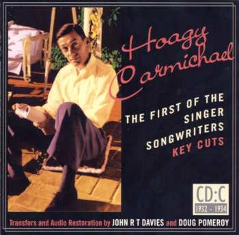 4CD Hoagy Carmichael: The First Of The Singer Songwriters (Key Cuts 1924-1946)